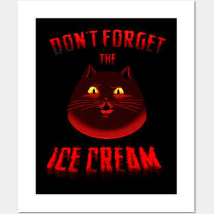 Don t forget the ice cream Posters and Art